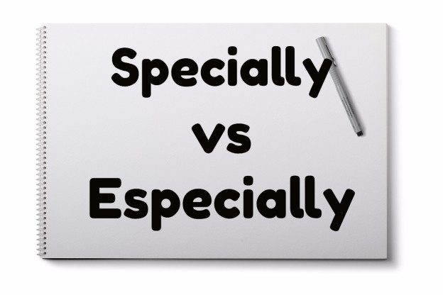Specially vs Especially: What Is the Difference? - Word Counter Blog